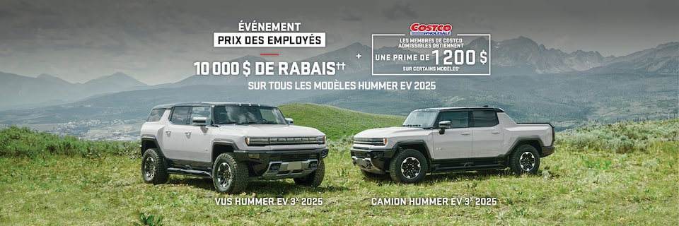 ÉVÉNEMENT PRIX DES EMPLOYÉS + 10 000 $ DE RABAIS + LES MEMBRES DE COSTCO ADMISSIBLES OBTIENNENT UNE PRIME DE 1 200 $ SUR CERTAINS MODÈLES VUS HUMMER EV 3X 2025