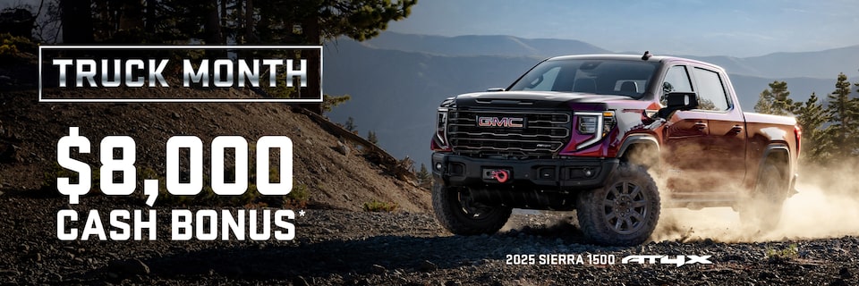 TRUCK MONTH $8,000 CASH BONUS* 2025 SIERRA 1500 AT4X